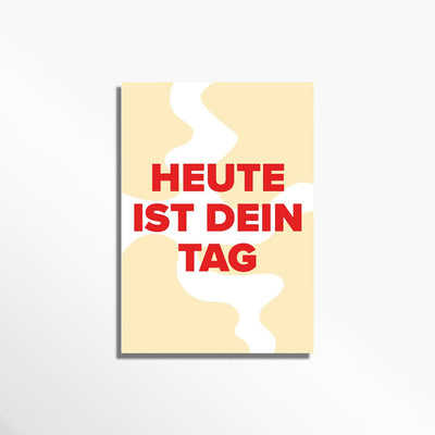 Grußkarte heute ist dein Tag zum Geburtstag