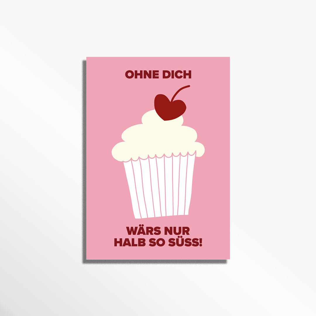 Grußkarte ohne dich wäre es nur halb so süß